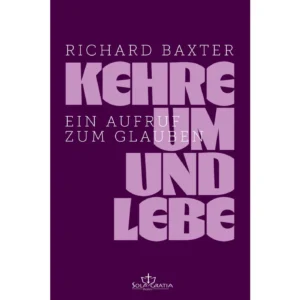 Richard Baxter - Kehre um und lebe