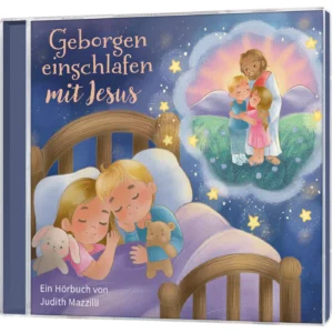 Judith Mazzilli, Tobias Schuffenhauer (Sprecher) - Geborgen einschlafen mit Jesus (Hörbuch 2CD)