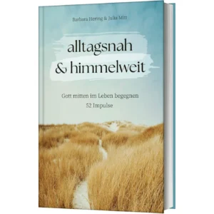 Barbara Hering, Julia Mitt - alltagsnah & himmelweit