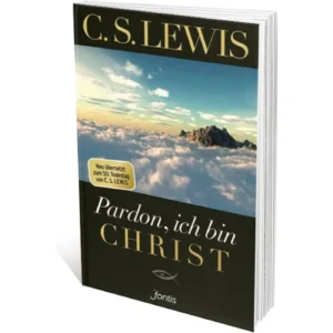 C. S. Lewis - Pardon, ich bin Christ