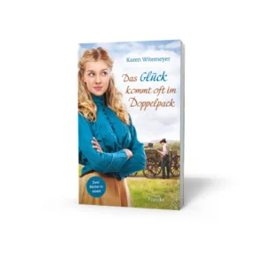 Karen Witemeyer - Das Glück kommt oft im Doppelpack