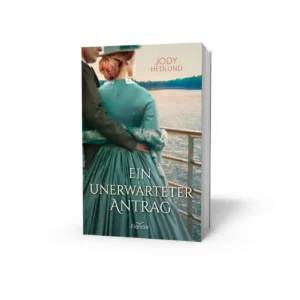 Jody Hedlund - Der Heiratsvermittler von St. Louis Band 2: Ein unerwarteter Antrag