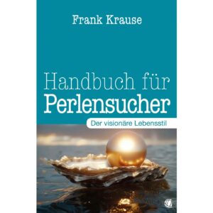 Frank Krause - Handbuch für Perlensucher