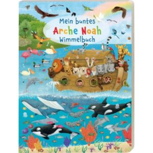 Vera Lörks, Corinna Arauner (Illustr.) - Mein buntes Arche Noah Wimmelbuch