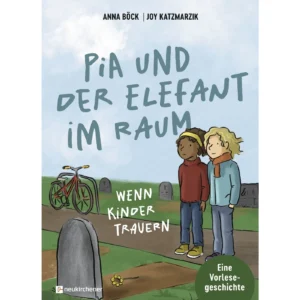 Anna Böck, Joy Katzmarzik (Illustr.) - Pia und der Elefant im Raum