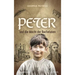 Dagmar Petrick - Peter und die Macht der Buchstaben