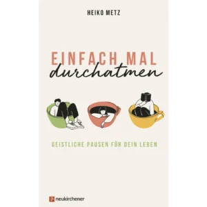 Heiko Metz - Einfach mal durchatmen