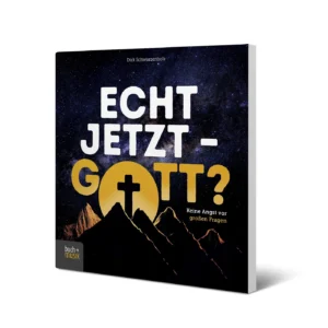 Dirk Schwarzenbolz - Echt jetzt Gott?