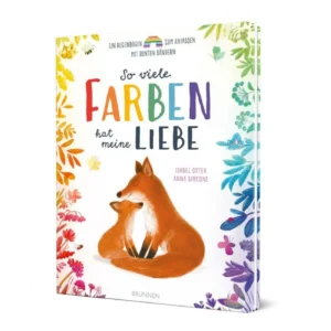 Isabel Otter, Anna Simeone (Illustr.) - So viele Farben hat meine Liebe