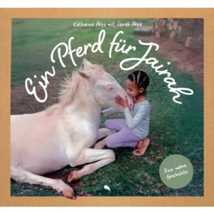 Katharina Akpa, Jairah Akpa - Ein Pferd für Jairah