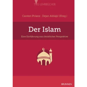 Dr. Carsten Polanz (Hrsg.)
Dejan Azdajic (Hrsg.) - Der Islam: Eine Einführung aus christlicher Perspektive