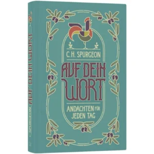 Charles Haddon Spurgeon - Auf Dein Wort