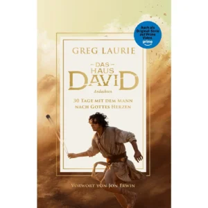 Greg Laurie - Das Haus David: Andachten