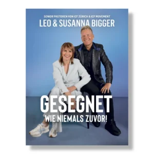 Leo Bigger, Susanna Bigger - Gesegnet wie niemals zuvor!