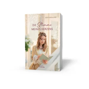 Jody Hedlund -Die Stimme meines Herzens