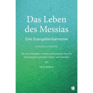 Ulrich Wößner - Das Leben des Messias