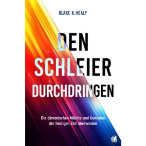 Blake K. Healy - Den Schleier durchdringen