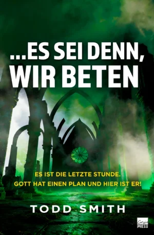 Todd Smith - ...Es sei denn, wir beten