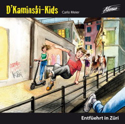 Carlo Meier - D’Kaminski-Kids 12: Entfüehrt in Züri