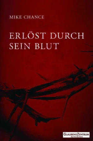 Mike Chance - Erlöst durch sein Blut
