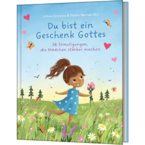 JoAnne Simmons, Natalie Merheb (Illustr.) - Du bist ein Geschenk Gottes