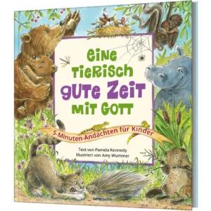 Pamela Kennedy, Amy Wummer (Illustr.) - Eine tierisch gute Zeit mit Gott