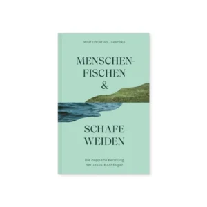 Wolf Christian Jaeschke - Menschenfischen & Schafeweiden