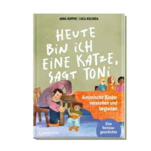 Anna Koppri, Luca Kolenda (Illustr.) - Heute bin ich eine Katze, sagt Toni