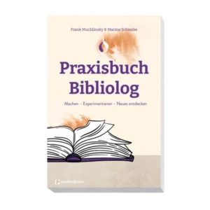 Frank Muchlinsky, Marina Schwabe - Praxisbuch Bibliolog