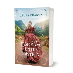 Laura Frantz - Eine Rose unter Disteln