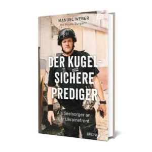 Manuel Weber, Hauke Burgarth - Der kugelsichere Prediger