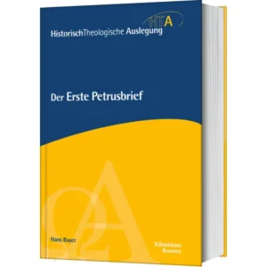Hans Bayer, Eckhard J. Schnabel (Hrsg.) - Der Erste Petrusbrief
