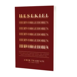 Amir Tsarfati, Rick Yohn - Hesekiel hervorgehoben