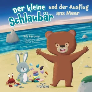 Bob Hartman, Steve Brown (Illustr.) - Der kleine Schlaubär und der Ausflug ans Meer