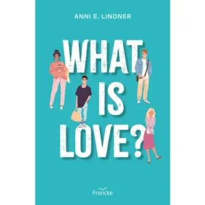 Anni E. Lindner - What is Love?