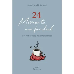 Jonathan Gutmann - 24 Momente nur für dich