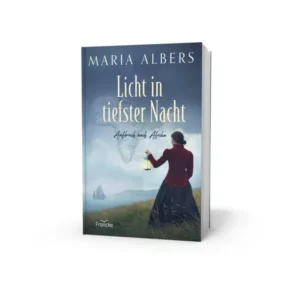 Maria Albers - Licht in tiefster Nacht