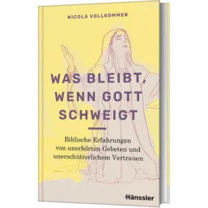 Nicola Vollkommer - Was bleibt, wenn Gott schweigt