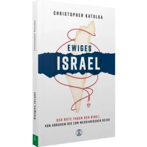 Christopher Katulka - Ewiges Israel