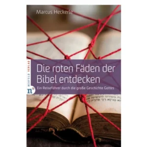 Marcus Heckerle - Die roten Fäden der Bibel entdecken