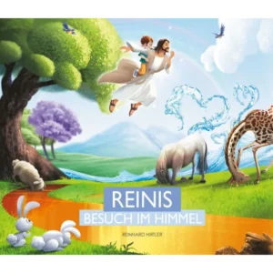 Reinhard Hirtler - Reinis Besuch im Himmel