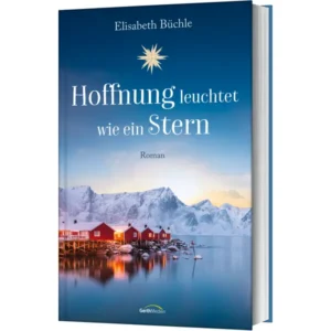Elisabeth Büchle - Hoffnung leuchtet wie ein Stern
