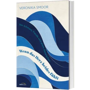 Veronika Smoor - Wenn das Herz beides fühlt