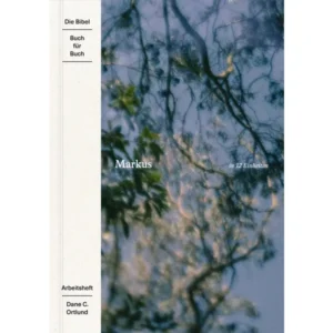 Dane Ortlund - Markus in 12 Einheiten