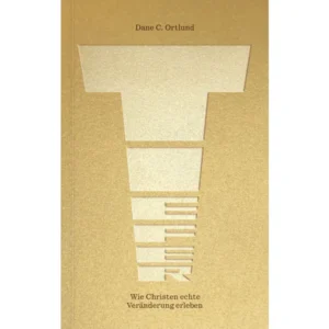 Dane Ortlund - Tiefer