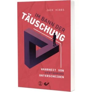 Jack Hibbs - Im Bann der Täuschung