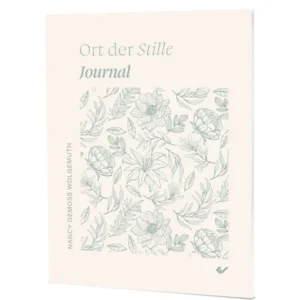 Journal: Nancy DeMoss Wolgemuth - Ort der Stille