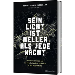 Hertha-Maria Haselmann, Andrea Specht - Sein Licht ist heller als jede Nacht