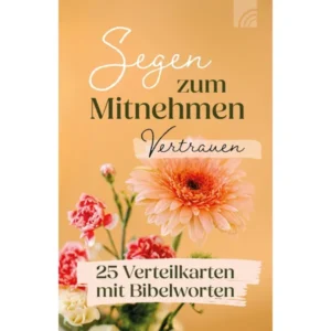 Vertrauen - Segen zum Mitnehmen