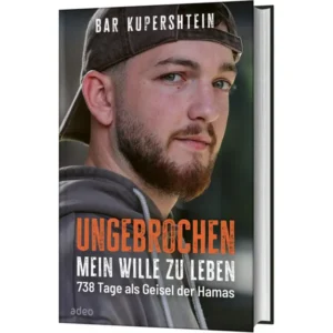 Bar Kupershtein - Ungebrochen: Mein Wille zu leben